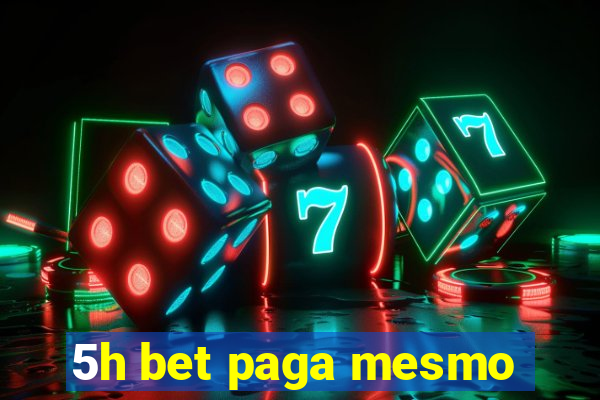 5h bet paga mesmo